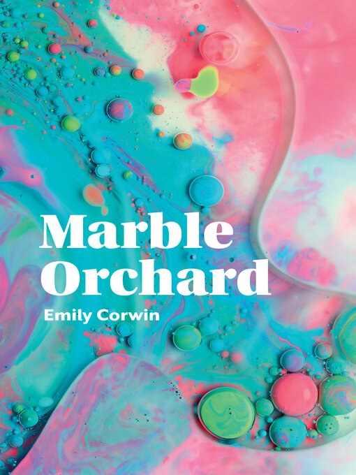 Title details for Marble Orchard by Emily Corwin - Available